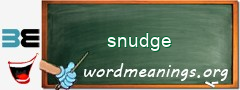 WordMeaning blackboard for snudge